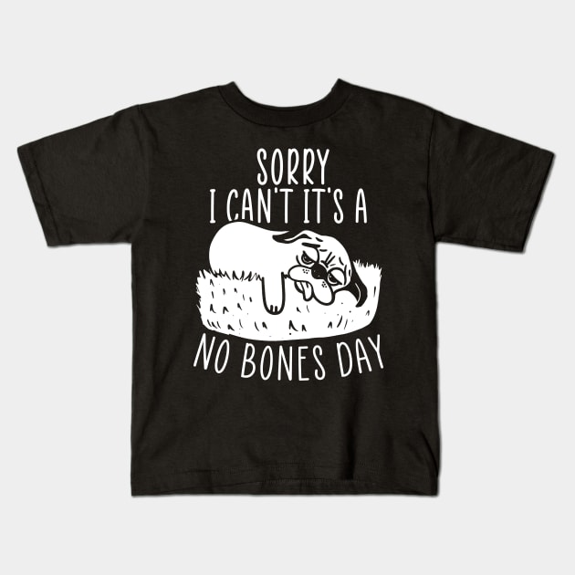 No Bones day Pug Meme Kids T-Shirt by SusanaDesigns